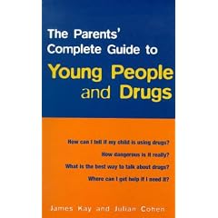 Parent's Complete Guide to Young People and Drugs