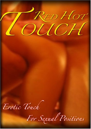 Red HOT Touch: Erotic Touch For Sexual Positions