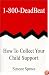 1-800-Deadbeat: How to Collect Your Child Support