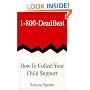 1-800-Deadbeat: How to Collect Your Child Support