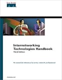 Internetworking Technologies Handbook: An Essential Reference for Every Network Professional (Core (Cisco))