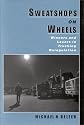 Sweatshops on Wheels: Winners and Losers in Trucking Deregulation
