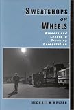 Sweatshops on Wheels: Winners and Losers in Trucking Deregulation