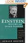Einstein, History, And Other Passions: The Rebellion Against Science At The End Of The Twentieth Century, Revised Edition