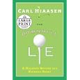 The Downhill Lie: A Hacker's Return to a Ruinous Sport (Random House Large Print (Cloth... by Carl Hiaasen