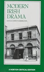 Modern Irish Drama (Norton Critical Editions)