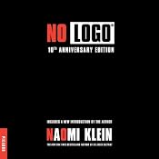 No Logo: Taking Aim at the Brand Bullies | [Naomi Klein]