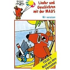Lieder und Geschichten mit der Maus, Folge 3: Wir verreisen [Musikkassette] [Musikkassette]