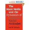 The Mass Media and the Dynamics of American Racial Attitudes