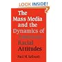 The Mass Media and the Dynamics of American Racial Attitudes
