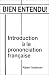 Book Bien entendu! Introduction a la prononciation francaise