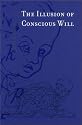 The Illusion of Conscious Will (Bradford Books)