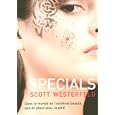 Specials scott westerfeld (dans le monde de l extreme beaut�, pas la place pour la piti�)