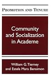 Promotion and Tenure: Community and Socialization in Academe (Suny Series, Frontiers in Education)