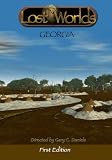 Lost Worlds of Georgia (1st Edition)