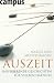 Auszeit. Inspirierende Geschichten f�r Vielbesch�ftigte