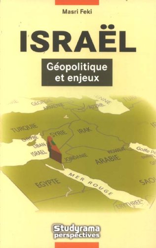 Israël, géopolitique et enjeux