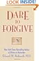 Dare To Forgive