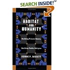 Click here to buy Habitat for Humanity: Building Private Homes, Building Public Religion by  Jerome Baggett.