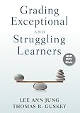 Grading exceptional and struggling learners