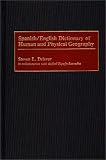 Spanish/English Dictionary of Human and Physical Geography: