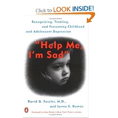 Help Me, I'm Sad: Recognizing, Treating, and Preventing Childhood and Adolescent Depression
