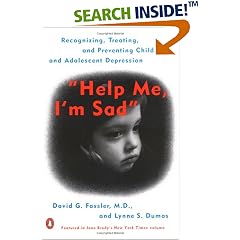 Help Me, I'm Sad: Recognizing, Treating, and Preventing Childhood and Adolescent Depression