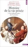 Histoire de la vie privée. Tome III. De la Renaissance aux Lumières