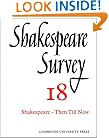 Shakespeare Survey (Volume 18) Then Till Now