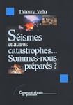 S�ismes et autres catastrophes... : S...