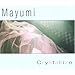mayumi, Crystallize, 発売中