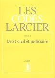 Revue Larcier  / Les codes Larcier : Tome 1, Droit civil et judiciaire
