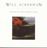 Sound of Wind Driven Rain by Will Ackerman