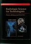 Radiologic Science for Technologists: Physics, Biology, and Protection
