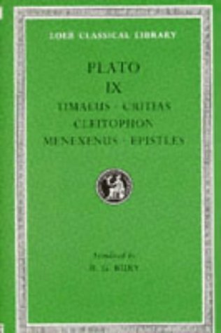 Timaeus Critias Cleitophon Menexenus Epistles: v. 9 (Loeb Classical Library)