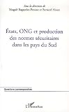 Etats, ONG et production des normes s�curaitaires dans les pays du Sud