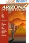 Arizona in Your Future: The Complete Guide for Future Arizonans: Job-Seekers, Retirees and Snowbirds