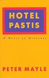 Hotel Pastis: A Novel of Provence (Vintage)