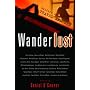 Wanderlust: Writers on Travel and Sex