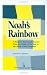 Book Noah's Rainbow: A Father's Emotional Journey from the Death of His Son to the Birth of His Daughter