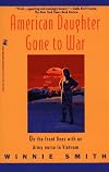 American Daughter Gone to War: On the Front Lines With an Army Nurse in Vietnam