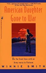 American Daughter Gone to War: On the Front Lines With an Army Nurse in Vietnam