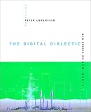 The Digital Dialectic: New Essays on New Media (Leonardo Books)