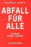 Abfall f�r alle: Roman eines Jahres