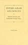 Inter-Arab Alliances: Regime Security and Jordanian Foreign Policy (Governance and International Relations in the Middle East)
