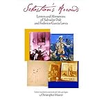 Sebastian's Arrows: Letters and Mementos of Salvador Dali and Federico Garcia Lorca book cover