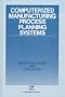 Computerized Manufacturing Process Planning Systems