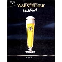 Das einzig wahre Warsteiner Kochbuch