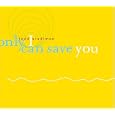 Only I Can Save You