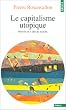 Le capitalisme utopique. Critique de l'id�ologie �conomique
